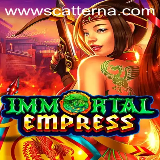 ImmortalEmpress: Exploring the Thrilling Realm of Scatter Na